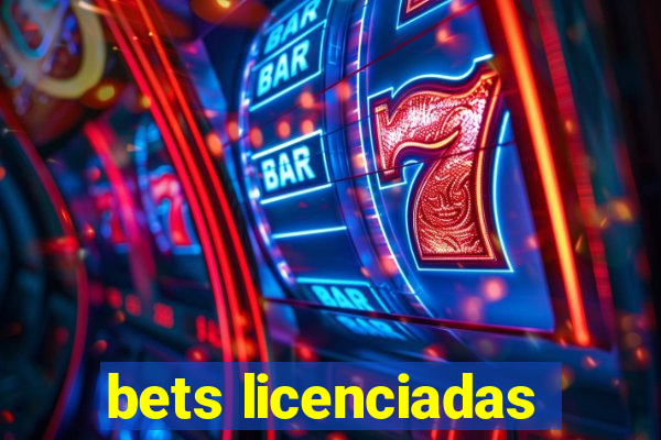 bets licenciadas